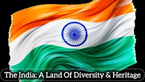 INDIA: A LAND OF DIVERSITY AND HERITAGE