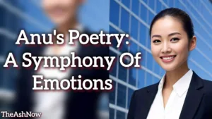 Anu's Poetry: A Symphony of Emotions