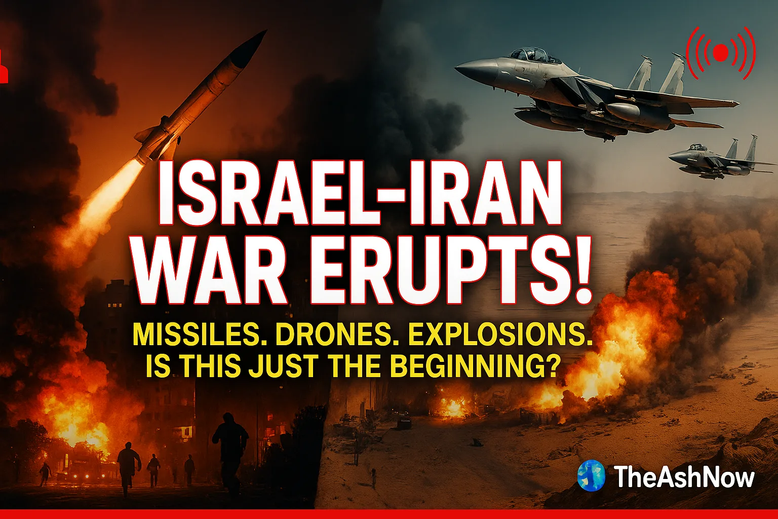 Israel–Iran Direct Warfare Erupts in the Middle East🚨, Operation Rising Lion, Israel–Iran War, Global War, (TheAshNow)