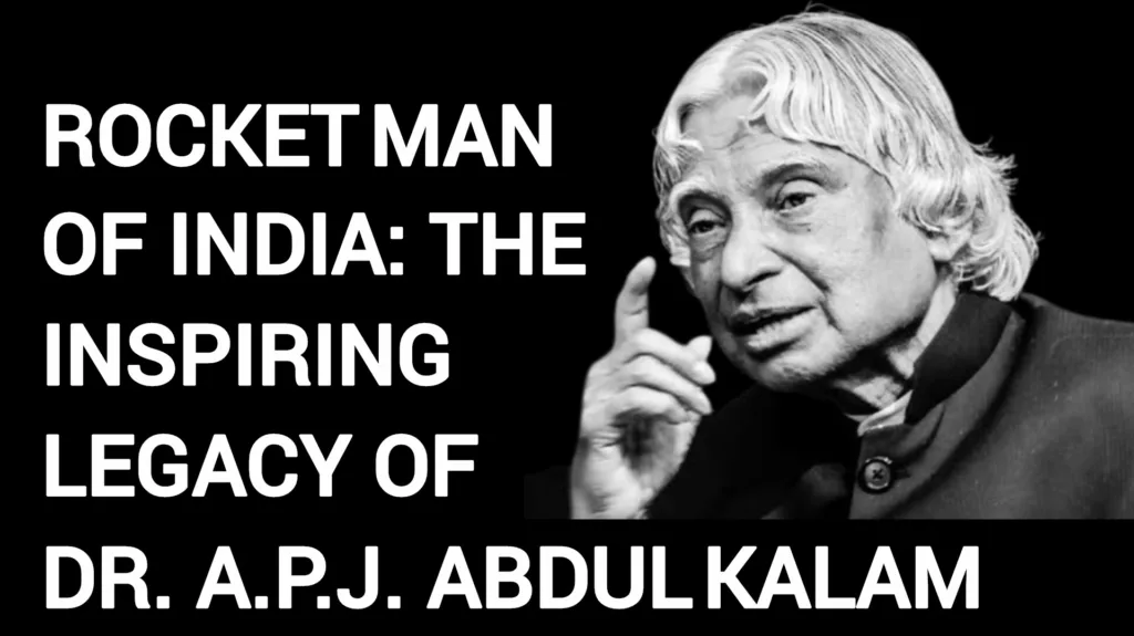 Dr. A.P.J. Abdul Kalam From Rameswaram Boy to the People’s President