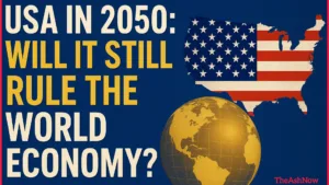 USA in 2050 Will It Still Rule the World Economy USA economy in 2050, Major Economies in 2050, GDP