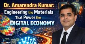 Dr. Amarendra Kumar: Engineering the Materials That Power the Digital Economy