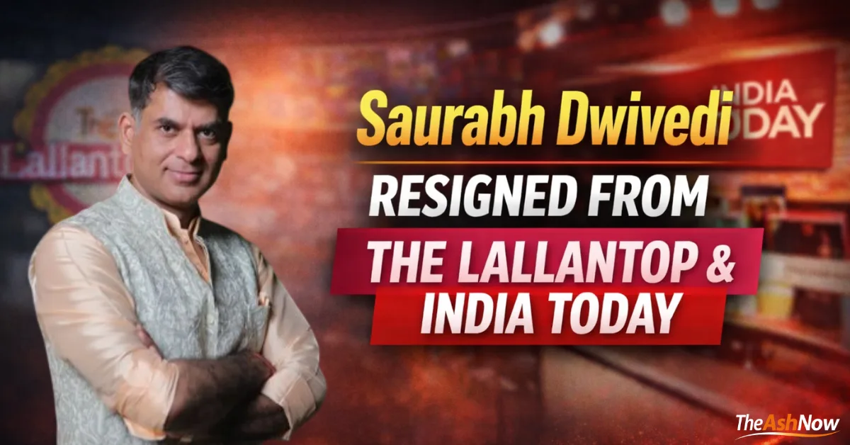 Saurabh Dwivedi Resigned from The Lallantop & India Today