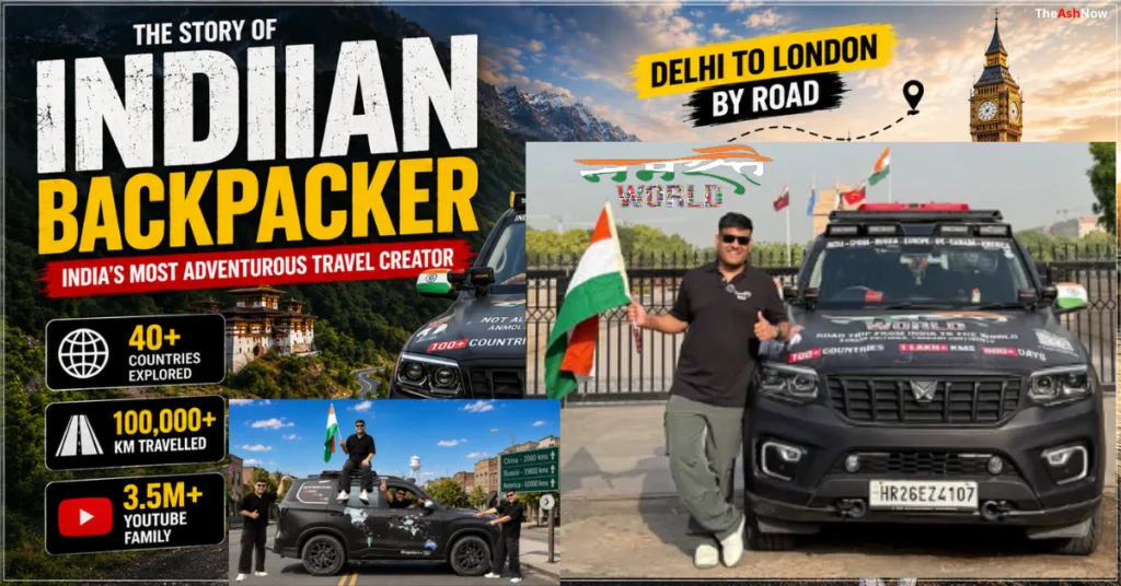 Anmol Jaiswal, Indian Backpacker, Indian Travel Creator, Travel Vlogger, YouTuber, Backpacking, Adventure Travel, Explorer, World Travel, Delhi to London, Delhi to Australia, Namaste World, Scorpio N, Biography, Featured Profile, Travel Influencer, Solo Travel, Road Trip, Content Creator, India
